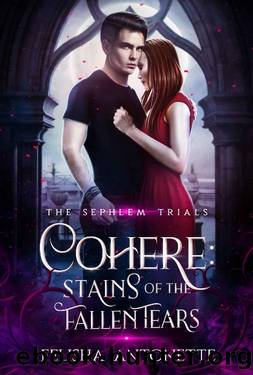 Cohere: A Dark Paranormal Romance (The Sephlem Trials Book 3) by Felisha Antonette