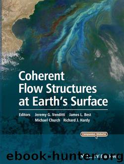 Coherent Flow Structures at Earth's Surface by Jeremy G. Venditti & James L. Best & Michael Church & Richard J. Hardy