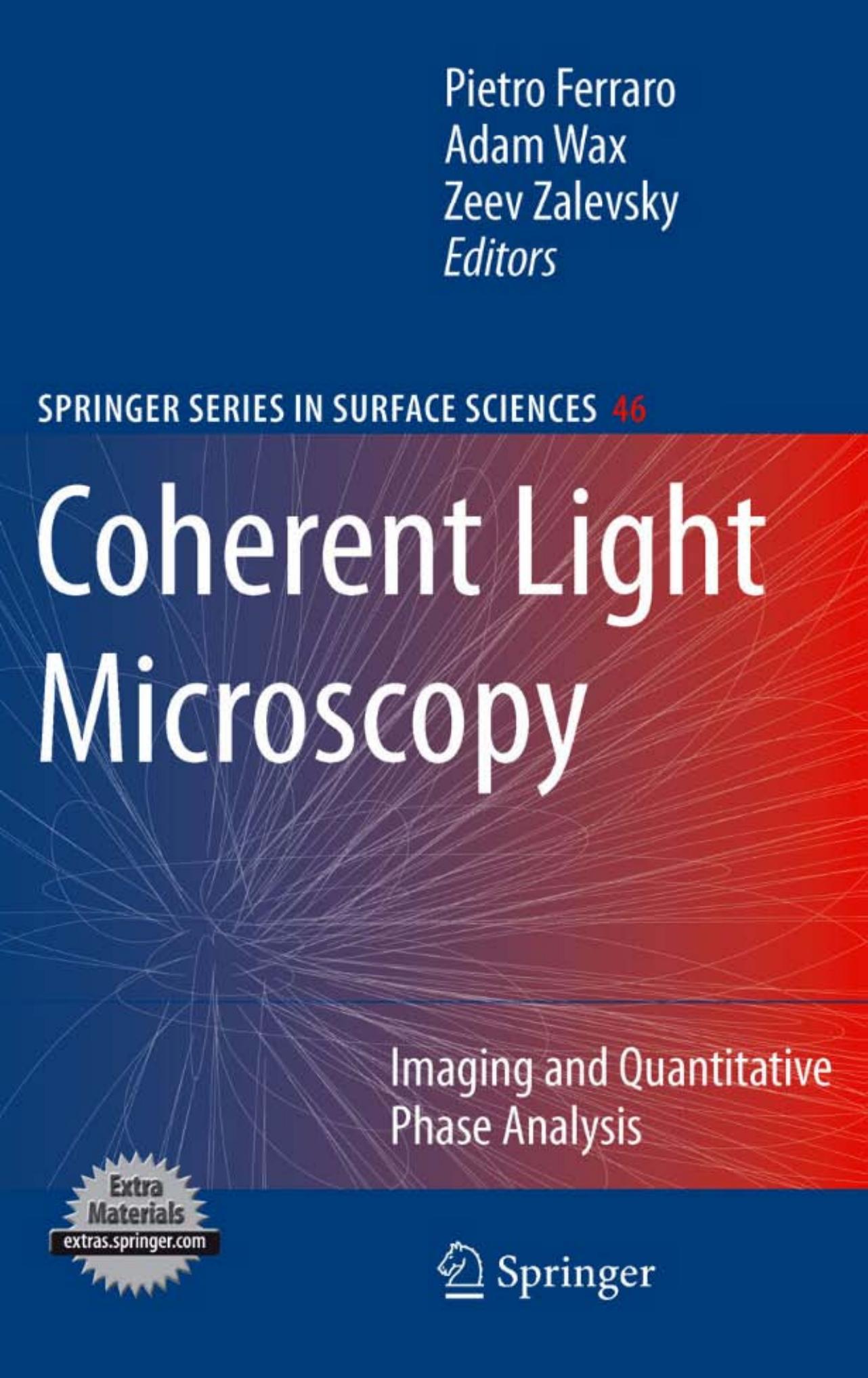 Coherent Light Microscopy: Imaging and Quantitative Phase Analysis by Manfred H. Jericho H. Jürgen Kreuzer (auth.) Pietro Ferraro Adam Wax Zeev Zalevsky (eds.)