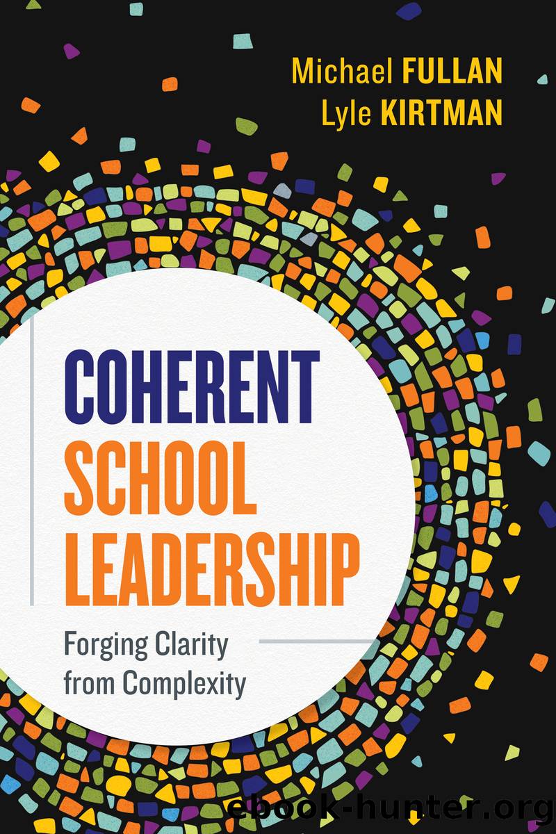 Coherent School Leadership by Fullan Michael;Kirtman Lyle; & Lyle Kirtman