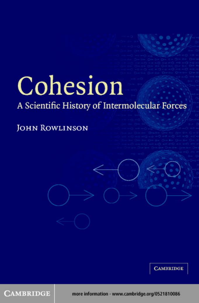 Cohesion: A Scientific History of Intermolecular Forces by J. S. Rowlinson