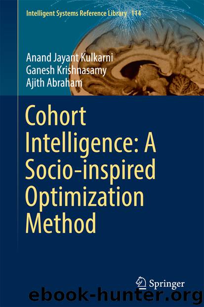 Cohort Intelligence: A Socio-inspired Optimization Method by Anand Jayant Kulkarni Ganesh Krishnasamy & Ajith Abraham