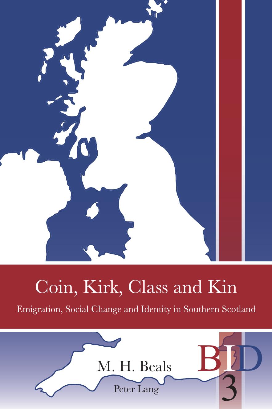 Coin, Kirk, Class and Kin: Emigration, Social Change and Identity in Southern Scotland by Melodee Beals