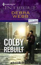 Colby Agency 29 - Colby Rebuilt by Debra Webb