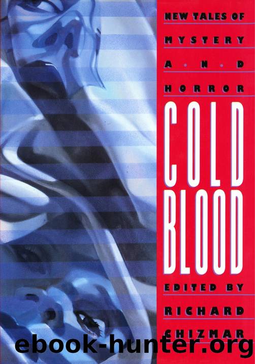 Cold Blood by New Tales of Mystery & Horror (1992) by Richard T. Chizmar (Ed.)