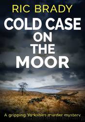 Cold Case on the Moor by Ric Brady