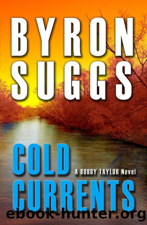 Cold Currents (A Bobby Taylor MysteryThriller Book 1) by Byron Suggs