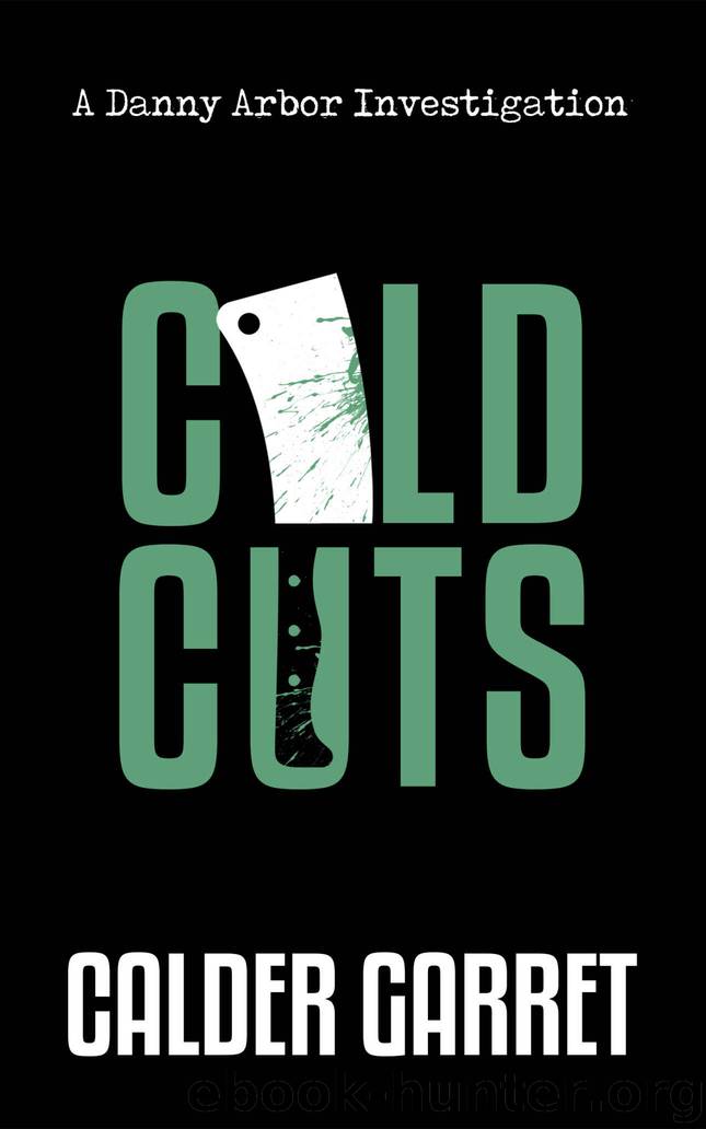 Cold Cuts by Calder Garret