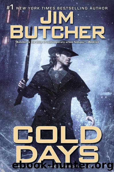 Cold Days: A Novel of the Dresden Files by Butcher Jim