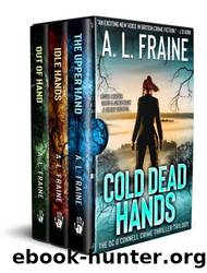 Cold Dead Hands by A L Fraine