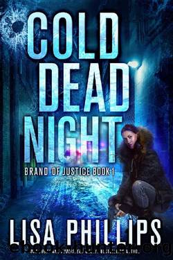 Cold Dead Night (Brand of Justice Book 1) by Lisa Phillips