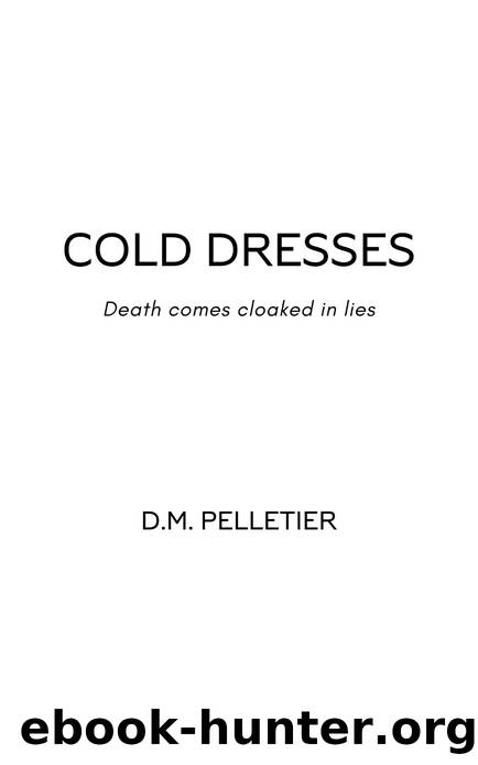 Cold Dresses by D.M. Pelletier