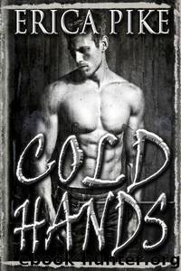 Cold Hands (College Fun and Gays) by Pike Erica