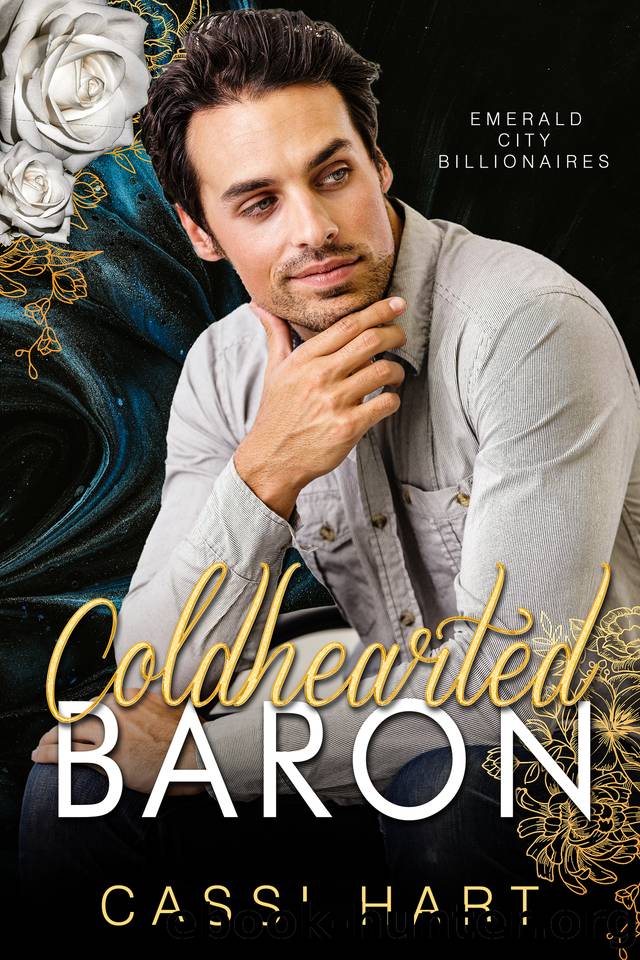 Cold Hearted Baren : Grumpy Sunshine Billionaire Romance (Emerald City Billionaires Book 1) by Cassi Hart