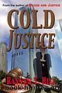 Cold Justice by Hill Rayven T
