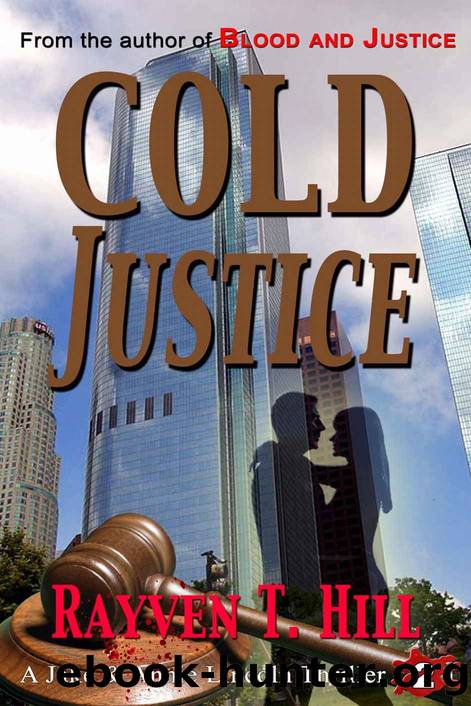Cold Justice by Rayven T Hill