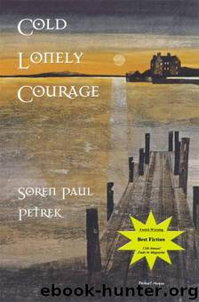Cold Lonely Courage by Petrek Soren