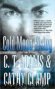 Cold Moon Rising by C. T. Adams; Cathy Clamp