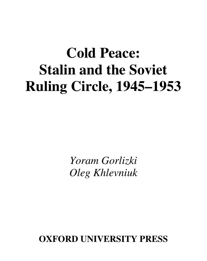 Cold Peace: Stalin and the Soviet Ruling Circle, 1945-1953 by Yoram Gorlizki Oleg Khlevniuk