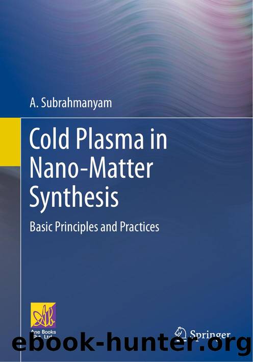 Cold Plasma in Nano-Matter Synthesis by A. Subrahmanyam