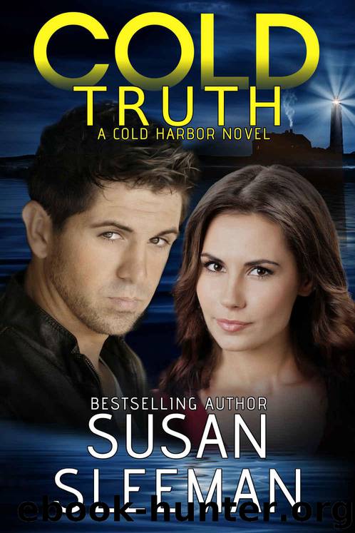 Cold Truth: (Cold Harbor Book 2) by Sleeman Susan