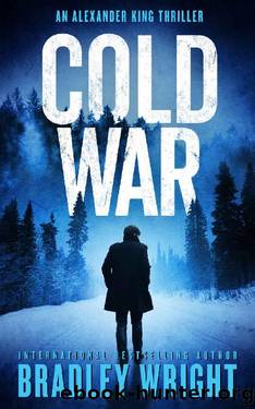 Cold War (Alexander King Book 2) by Bradley Wright