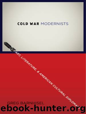Cold War Modernists by Barnhisel Greg