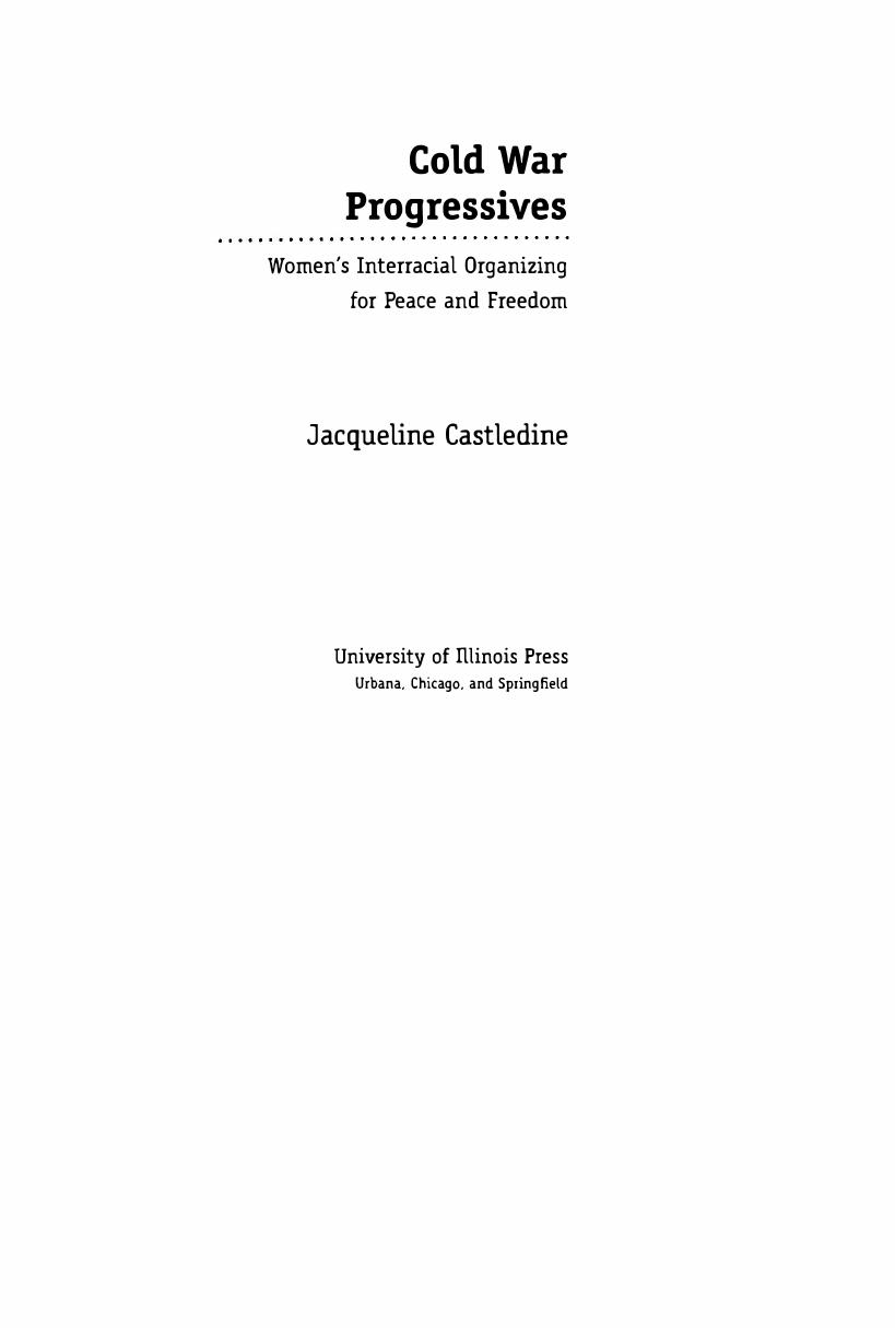 Cold War Progressives: Women's Interracial Organizing for Peace and Freedom by Jacqueline Castledine