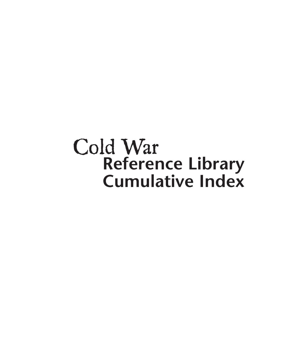Cold War Reference Library Vol. 6 by Cumulative Index