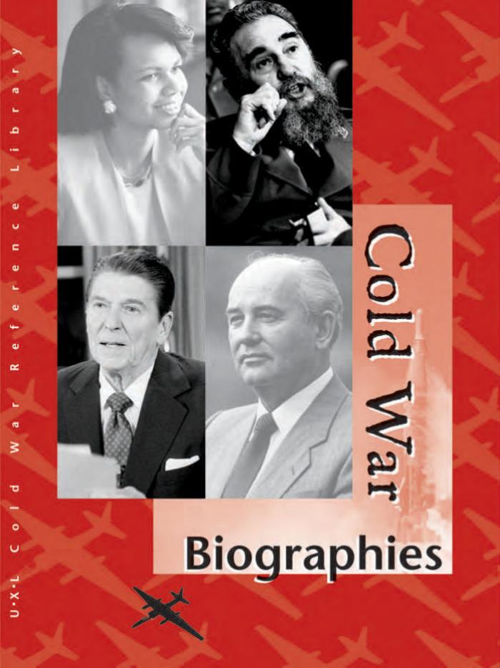 Cold War Reference Library Volume 3 Biographies Volume 1 A-J by Unknown
