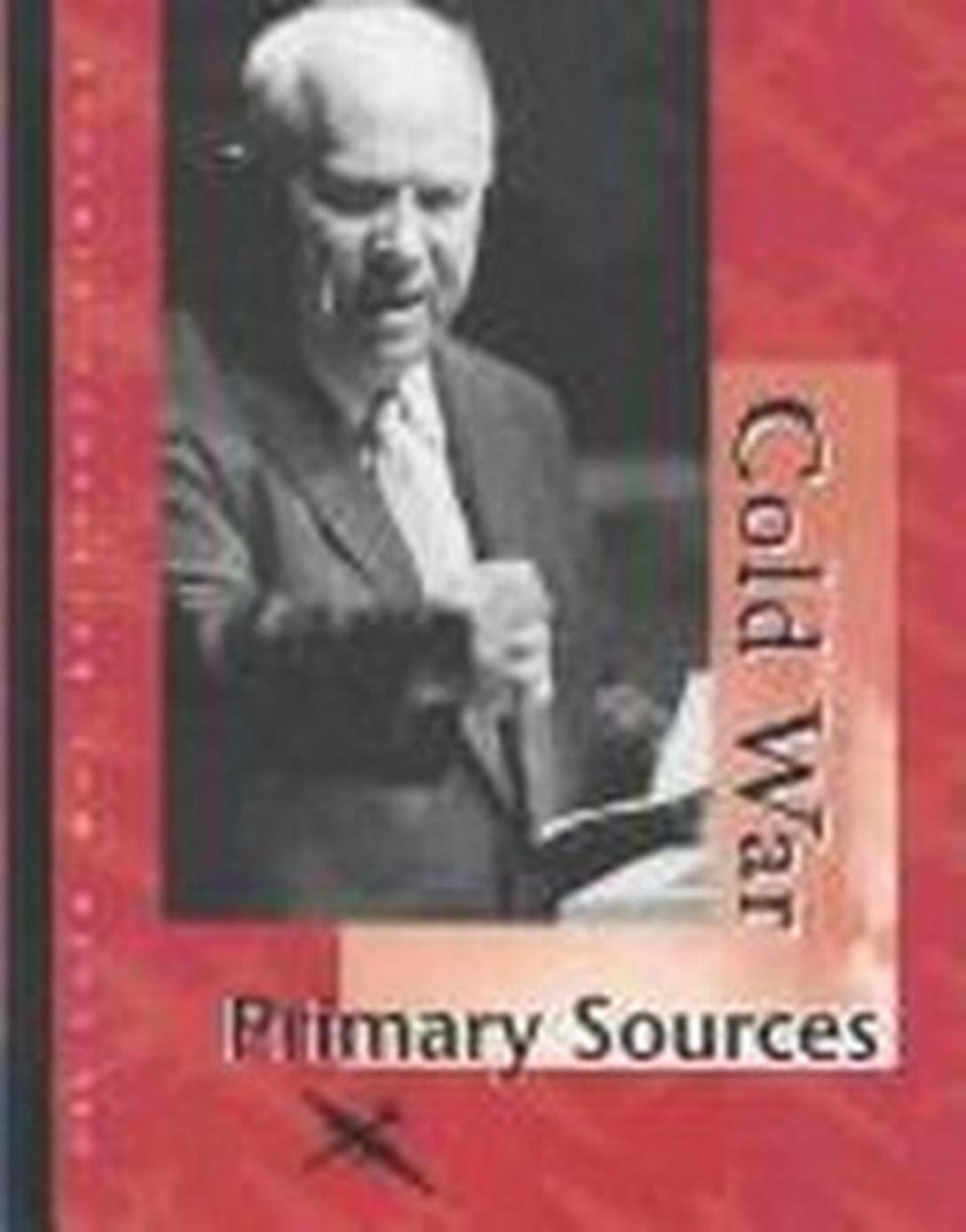 Cold War Reference Library Volume 5 Primary Sources (2004) by Unknown