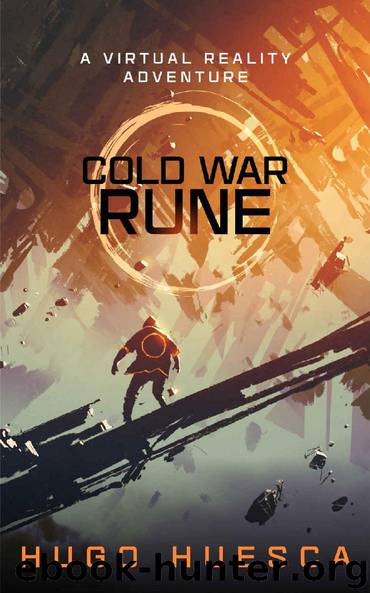 Cold War Rune: A Virtual Reality novel (Rune Universe Book 2) by Hugo Huesca