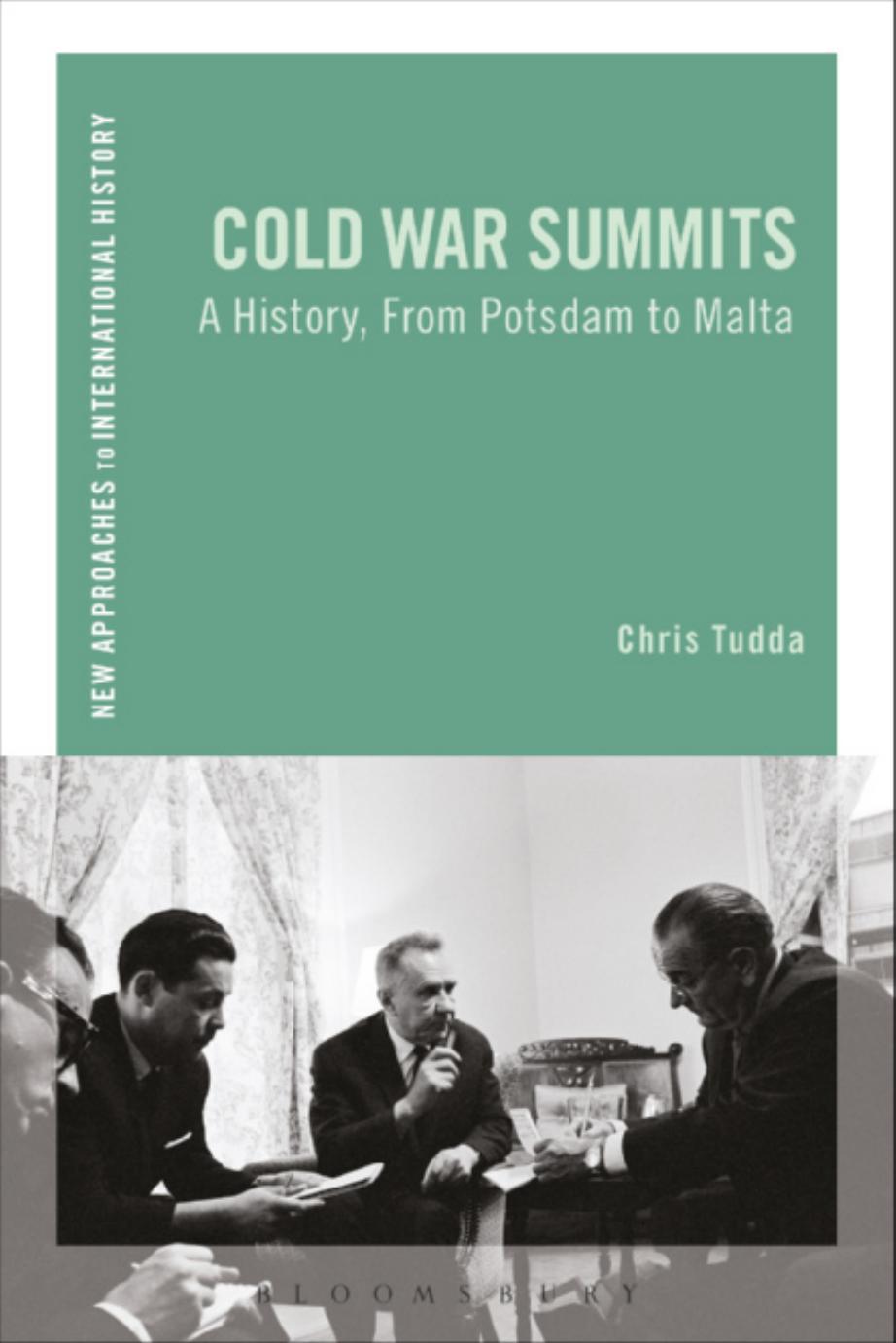 Cold War Summits: A History, From Potsdam to Malta by Chris Tudda Thomas Zeiler