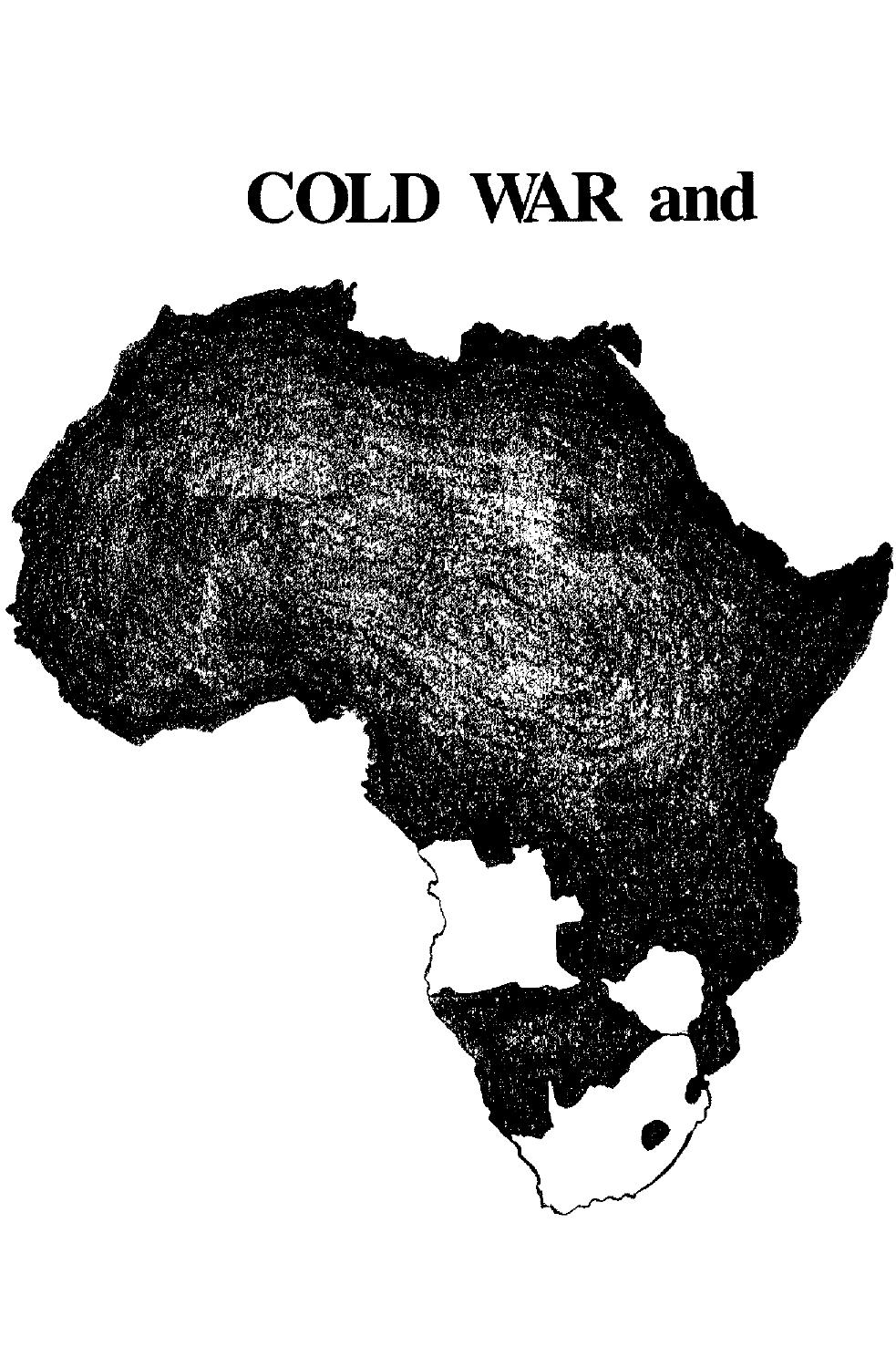 Cold War and Black Liberation: The United States and White Rule in Africa, 1948-1968 by Thomas J. Noer