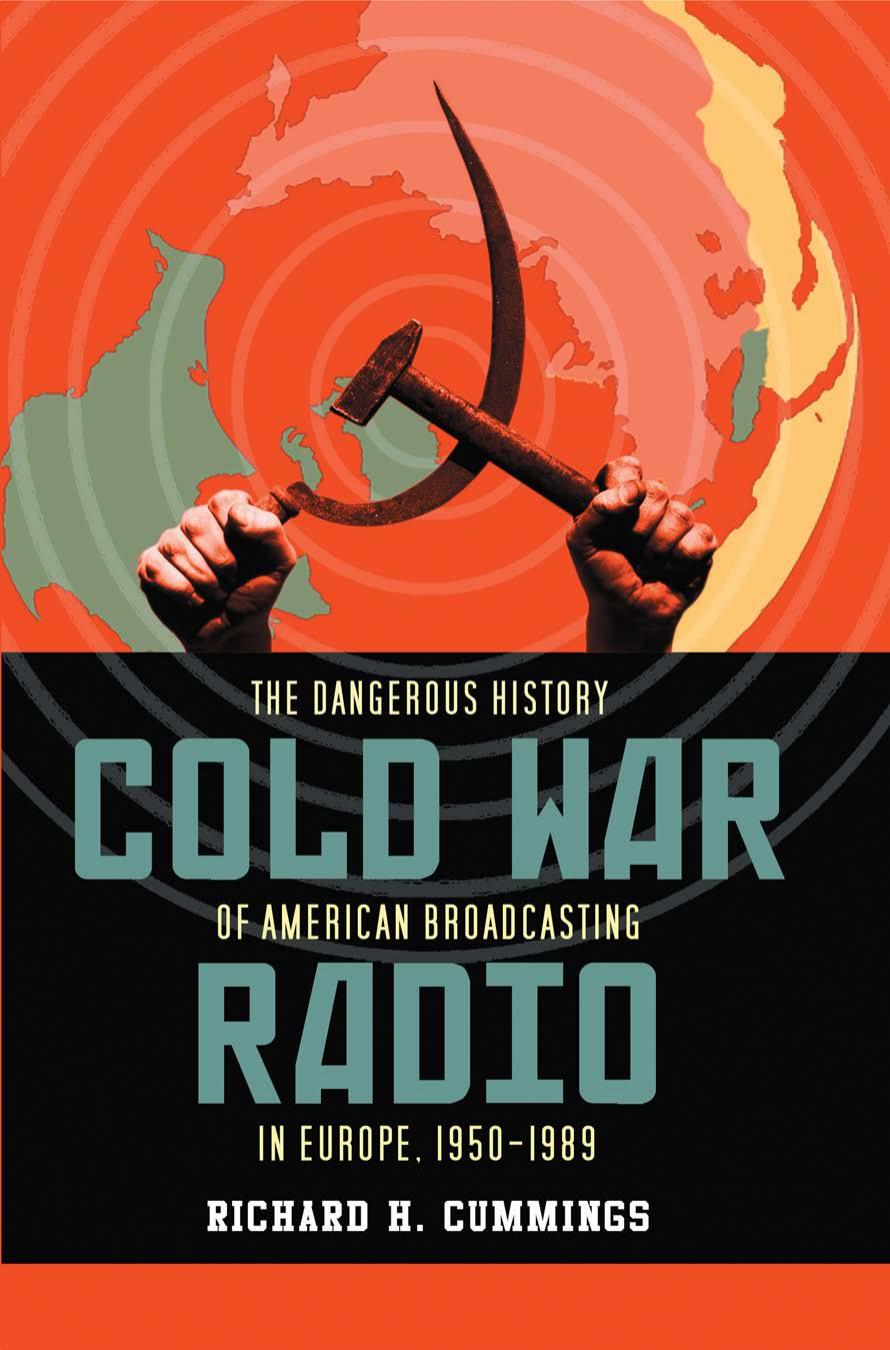 Cold War radio : the dangerous history of American broadcasting in Europe, 1950-1989 by Cummings