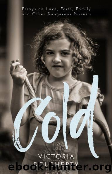 Cold by Victoria Dougherty