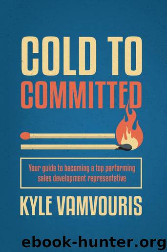 Cold to Committed by Kyle Vamvouris