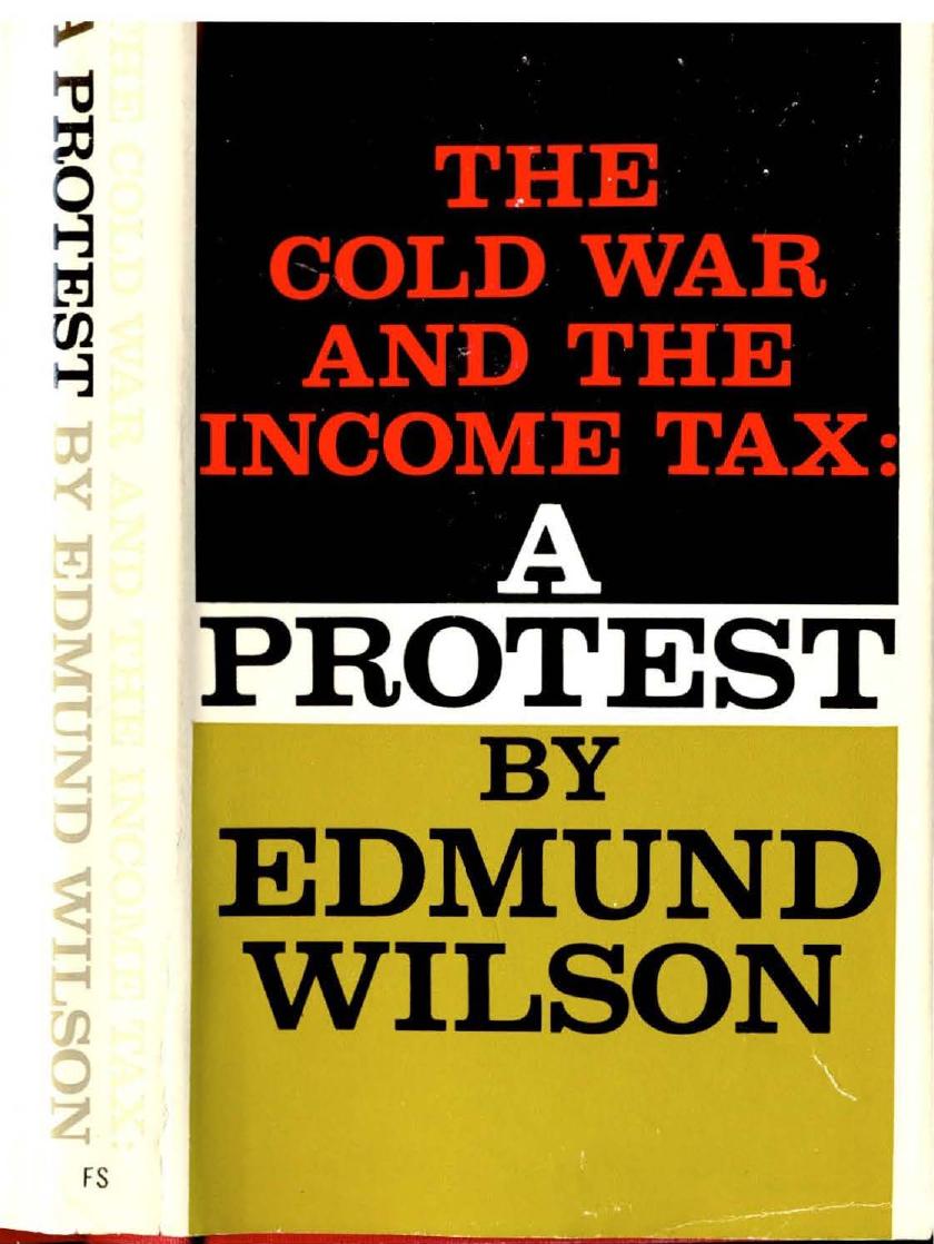 Cold war and the income tax : a protest by Wilson Edmund