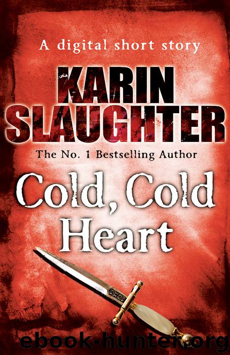 Cold, Cold Heart by Karin Slaughter
