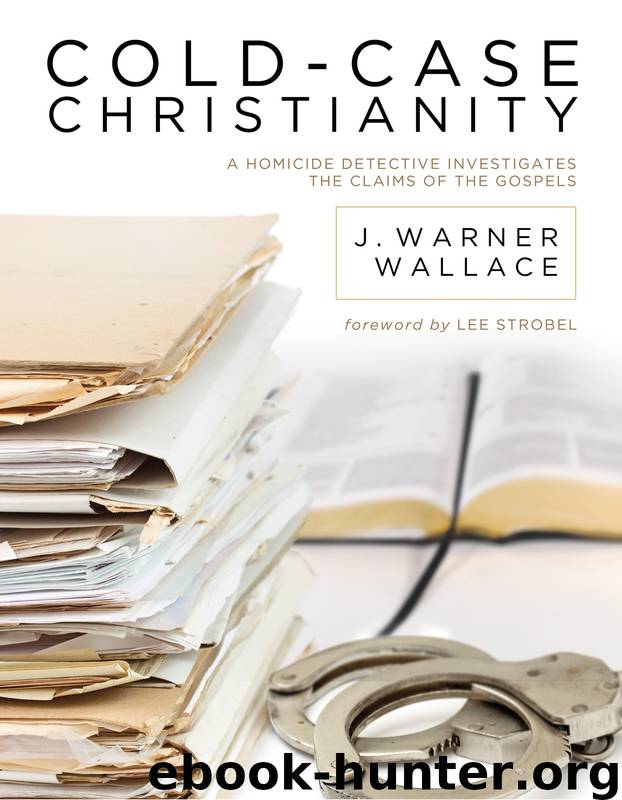 Cold-Case Christianity by J. Warner Wallace