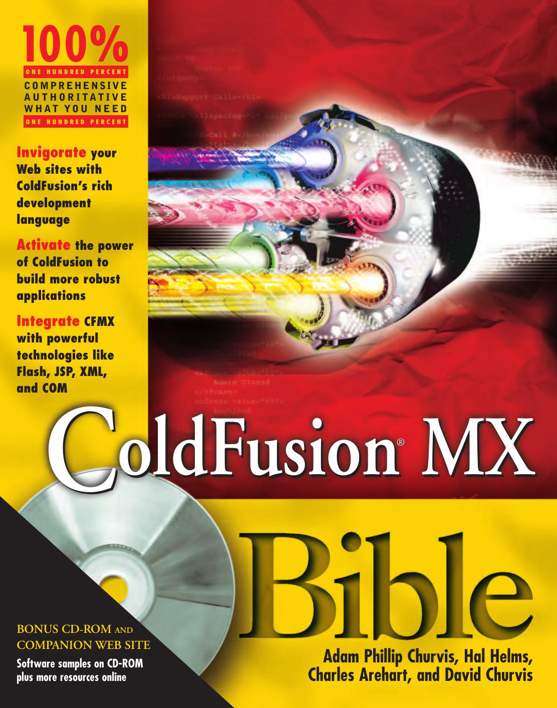 ColdFusion MX Bible (Repost) by Adam Phillip Churvis Hal Helms Charles Arehart David Churvis