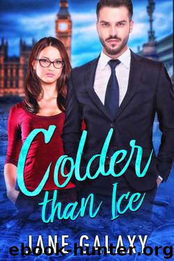 Colder than Ice by Jane Galaxy