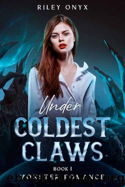 Coldest Claws: monster romance trilogy book 1 (Under) by Riley Onyx