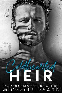 Coldhearted Heir (The Heirs Book 1) by Michelle Heard