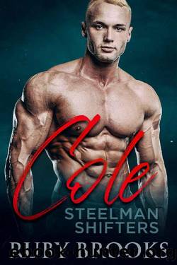 Cole (A Wolf Shifter Romance Novel) (The Steelman Shifters Book 1) by Ruby Brooks