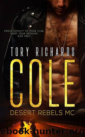 Cole (Desert Rebels MC, #1) by Tory Richards