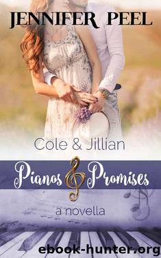 Cole and Jillian (Pianos and Promises - A Novella Series Book 3) by Peel Jennifer