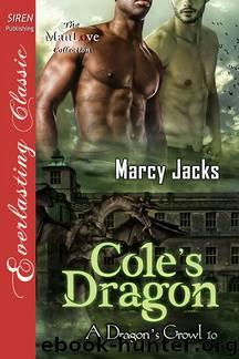 Cole's Dragon [A Dragon's Growl 10] (Siren Publishing Everlasting Classic ManLove) by Marcy Jacks