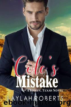 Cole's Mistake (Haven, Texas Book 8) by Laylah Roberts