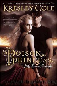 Cole, Kresley - Arcana Chronicles 01 - Poison Princess by Cole Kresley